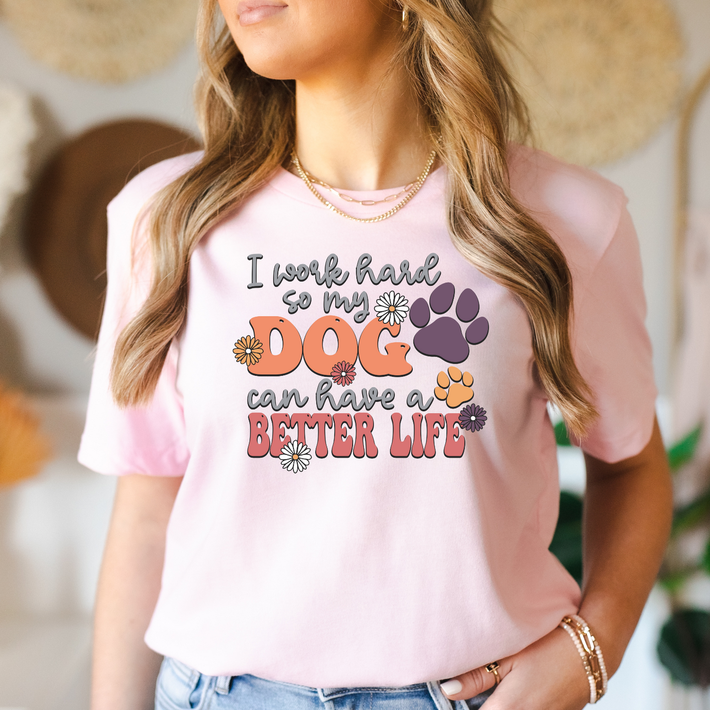 Dog Mom Shirt: Working Hard for My Pooch's Happiness