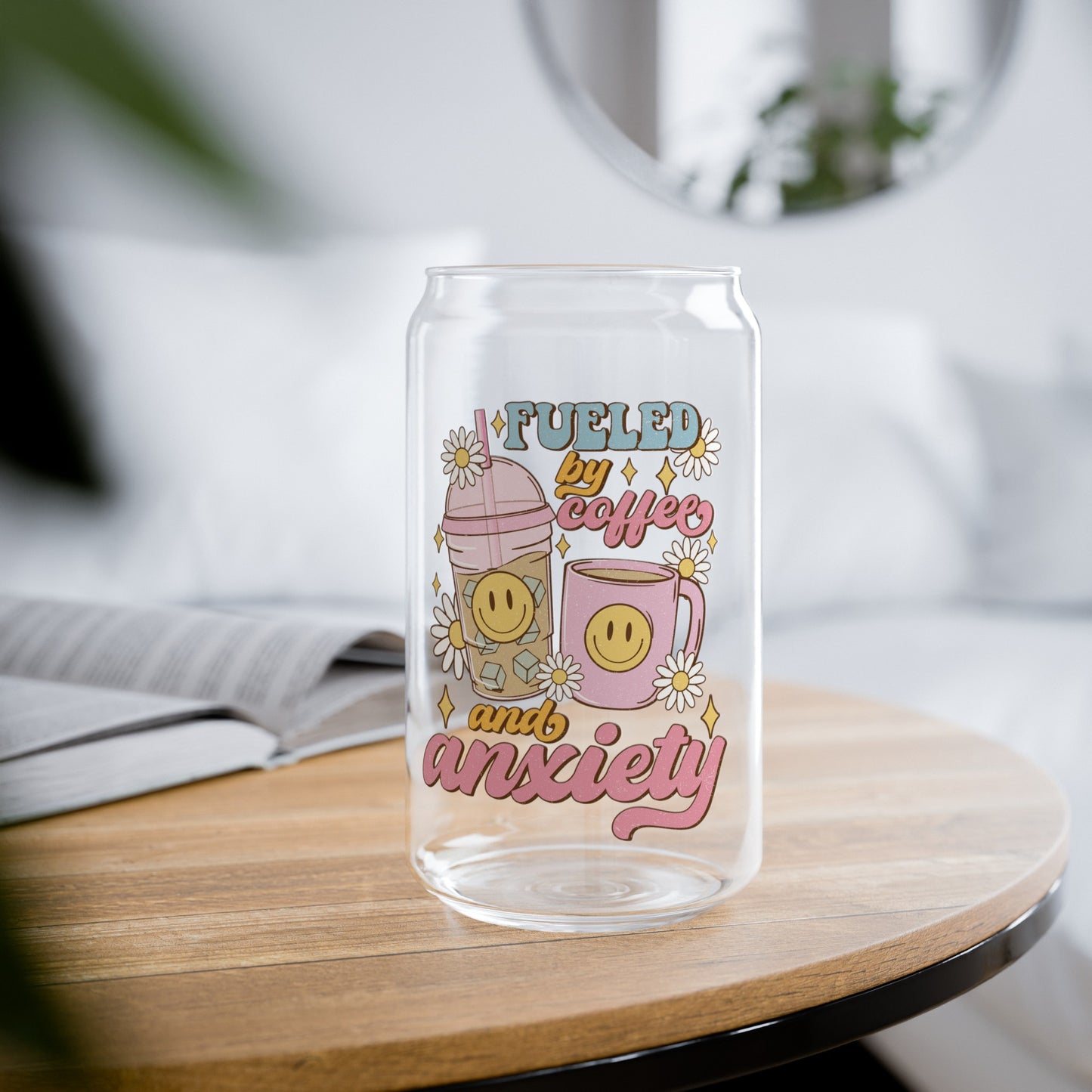 Fueled By Coffee And Anxiety Glass Can Cup - Funny Gift for Coffee Lovers