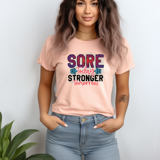 Inspiring Fitness Tee: Sore Today Stronger Tomorrow