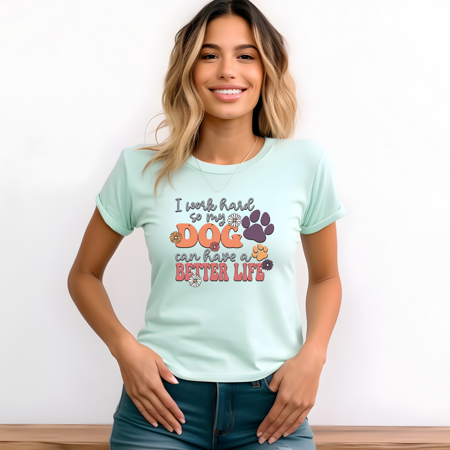 Dog Mom Shirt: Working Hard for My Pooch's Happiness