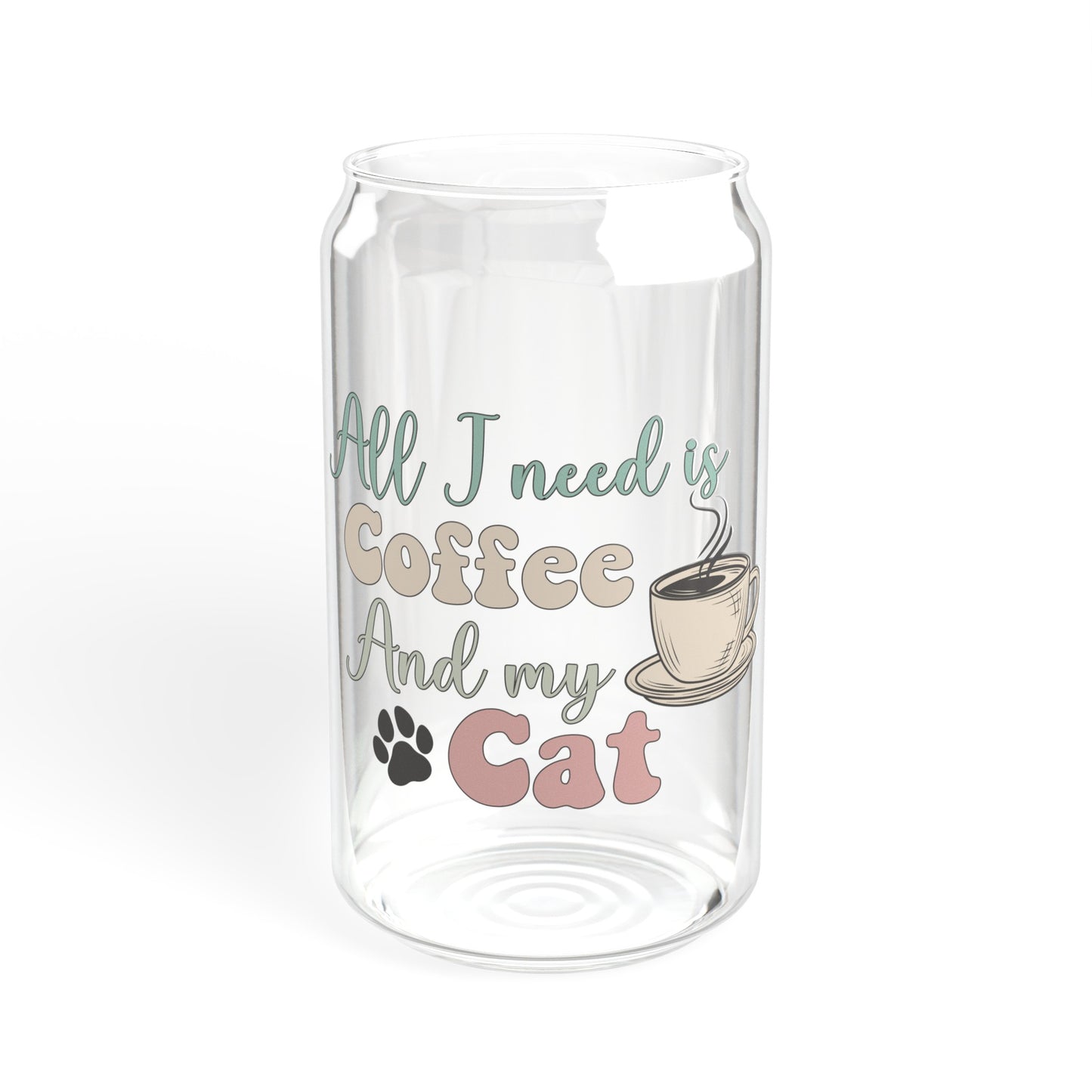 Cat Lover's Glass Can Cup - All I Need Is Coffee And My Cat - Funny Cat Gift